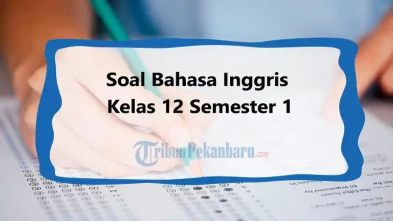 5 Contoh Soal Bahasa Inggris HOT SMK Kelas XII Semester 1 yang Wajib Dikuasai Sebelum Ujian 2026 5 Contoh Soal Bahasa Inggris HOT SMK Kelas XII Semester 1 yang Wajib Dikuasai Sebelum Ujian 2026