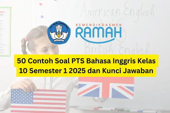 Akhirnya Ada 30 Contoh Soal Bahasa Inggris dan Jawabannya Kelas 10 Semester 1 untuk Latihan TKA Wajib SMA