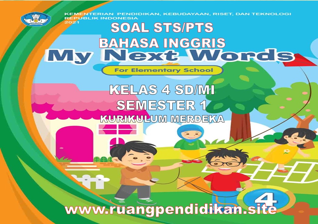 Wajib Tahu Bocoran Soal PTS Bahasa Inggris Kelas 4 Semester 1 Agar Nilai Sempurna